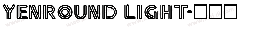 YenRound Light字体转换